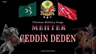 Ceddin Deden  Ottoman Military Song  Mehter Marşları [upl. by Ariday]