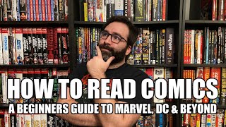 How to Start Reading Comics  A Beginners Guide [upl. by Aneram]