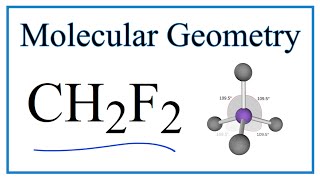 CH2F2 Molecular Geometry Bond Angles and Electron Geometry [upl. by Rentschler]