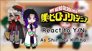 •MHABNHA react to Yn as Shinobu Kocho•3 [upl. by Bonnibelle581]