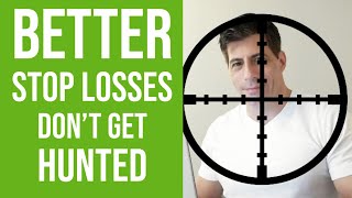 6 ways to INSTANTLY place BETTER STOP LOSSES Dont Get Hunted [upl. by Elletnwahs]