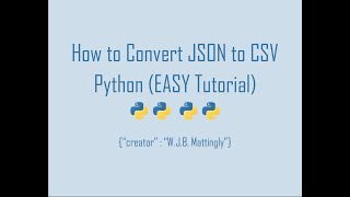 How to Convert JSON to CSV in Python Python and JSON Tutorial 05 [upl. by Lewes39]