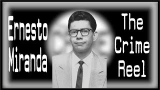 The case of Ernesto Miranda [upl. by Eimirej]