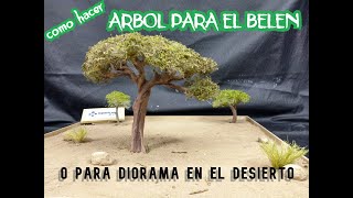 Como hacer ARBOL para BELEN o DIORAMA tipo en el desierto2020 [upl. by Lamej]