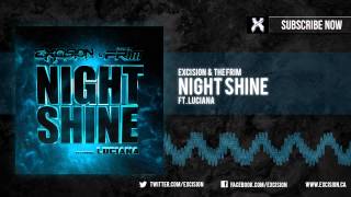 Excision amp The Frim  quotNight Shine ft Lucianaquot Official Full Audio [upl. by Ezra]