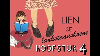 Lien se lankstaanskoene  Hoofstuk 4 Summary  Afrikaans FAL [upl. by Assetak]