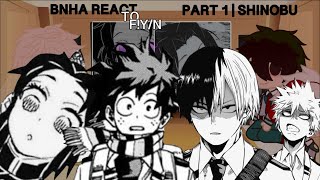 Bnha react to FYN as Shinobu  1 [upl. by Retsek]