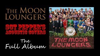 The Beatles  Sgt Peppers Lonely Hearts Club Band  Full Album Acoustic Covers [upl. by Reichert]