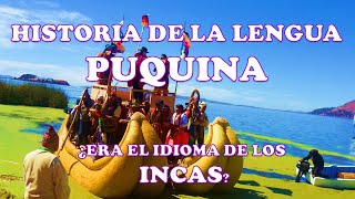 PUQUINA ¿Era el idioma de los INCAS [upl. by Ainaled]