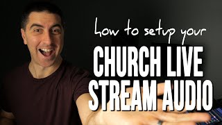 Church Live Stream Audio Setup [upl. by Asta85]