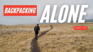 Start Backpacking Alone 8 GREAT TIPS [upl. by Llerrehc]