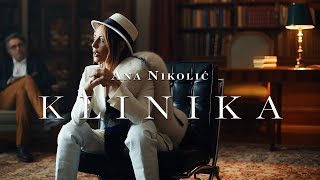 ANA NIKOLIC  KLINIKA OFFICIAL VIDEO [upl. by Aleta711]