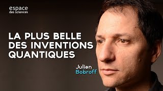 Julien Bobroff La plus belle des inventions quantiques [upl. by Llehcnom]