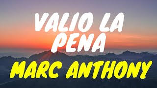 🎧Marc Anthony  Valio La Pena LetraLyrics [upl. by Bakerman865]