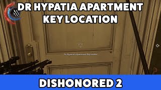 Dishonored 2 Dr Hypatia Apartment Key location [upl. by Whitson521]