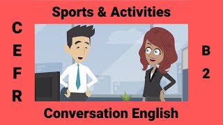 Sports amp Activities  A Conversation about Interests [upl. by Dyal265]