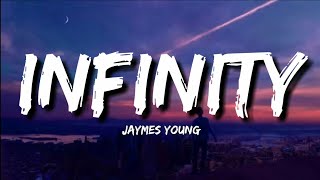 Jaymes Young  Infinity Lyrics [upl. by Laughry]