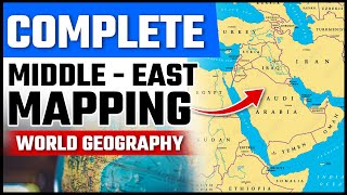 COMPLETE MIDDLEEAST Mapping  World Geography  OnlyIAS [upl. by Duhl682]