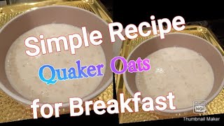 Simple Recipe Quaker Oats for Breakfast  OFW LIFE by GRACE [upl. by Noleta]