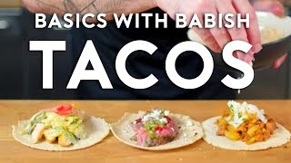 Tacos  Basics with Babish [upl. by Lerraf833]