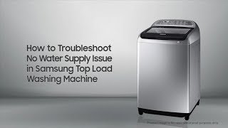 Samsung Top Load Washing Machine How to Troubleshoot Water Supply Issue [upl. by Iaht128]