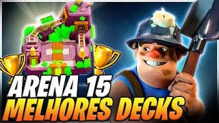 MELHORES DECKS ARENA 15 MINA DO MINEIRO NO CLASH ROYALE [upl. by Ardekan]