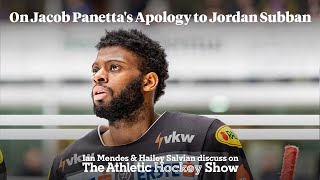 On Jacob Panettas Apology to Jordan Subban  The Athletic Hockey Show [upl. by Ylra665]