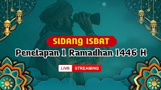 🔴Sidang Isbat Kemenag amp Pantauan Hilal 1 Ramadhan 1446 H  2025 di Berbagai Wilayah Indonesia [upl. by Auoh352]