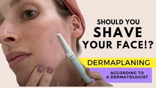 Dermaplaning Should You Shave Your Face A Dermatologist Explains  Dr Sam Ellis [upl. by Shanan741]