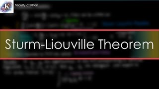 SturmLiouville Theorem and Proof [upl. by Leiand]