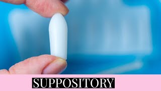 HOW TO INSERT SUPPOSITORY [upl. by Tamah683]