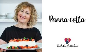 PANNA COTTA  RICETTA FACILE E VELOCE  Natalia Cattelani [upl. by Auhsot]