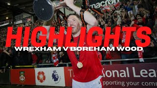 HIGHLIGHTS  Wrexham v Boreham Wood [upl. by Brian]