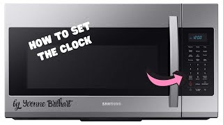 How to set the clock in Samsung Microwave [upl. by Eniamaj]