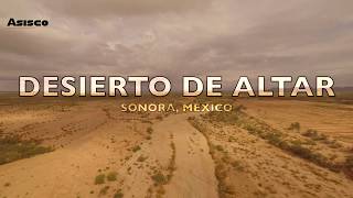 Desierto de Altar Sonora México [upl. by Legra]