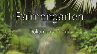 Der Palmengarten  Frankfurts botanisches Artenreich  Dokumentarfilm [upl. by Vial]