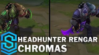 Headhunter Rengar Chroma Skins [upl. by Jelena]