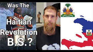 Was The Haitian Revolution BS [upl. by Aniratac499]