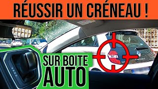 RÉUSSIR UN CRÉNEAU  Boite Automatique [upl. by Regnig73]