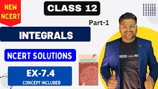 Chapter 7 Integrals  Exercise 74 I NCERT Solutions I New NCERT solution Class 12 I Class 12 Maths [upl. by Diella]