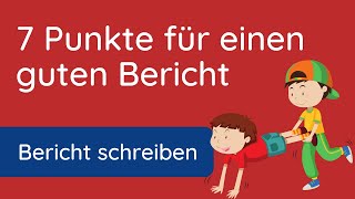 Bericht schreiben ✅ 7 Punkte Plan [upl. by Nuahsed121]