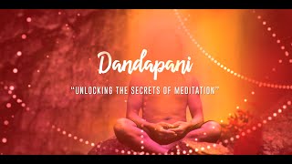 Dandapani  Unlocking the secrets of Meditation [upl. by Glenda697]