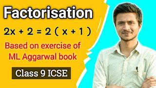 Factorisation  Maths  ICSE Class 9  ML Aggarwal [upl. by Nicoli192]