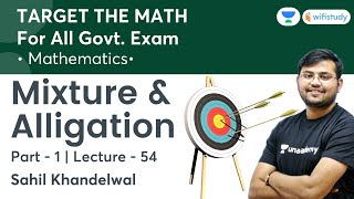 Mixture amp Alligation  Lecture54  Target The Maths  All Govt Exams  wifistudy  Sahil Khandelwal [upl. by Okun464]