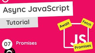 Asynchronous JavaScript Tutorial 7  Promises [upl. by Akinet998]