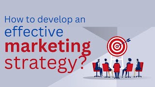 How to develop an effective marketing strategy [upl. by Goddart]