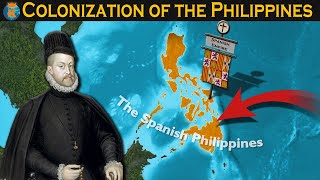 Colonization of The Philippines  Explained in 11 Minutes [upl. by Wonacott]