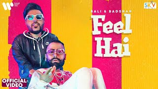 FEEL HAI Official Video BALI  BADSHAH  Hindi Rap 2021 [upl. by Tally414]