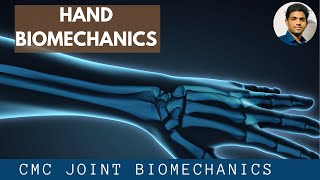 HAND BIOMECHANICS CARPOMETACARPALCMC JOINT Series 1 [upl. by Lahpos]