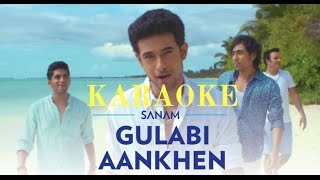 Gulabi Aankhen  Sanam  karaoke  karaoke with lyrics  clean [upl. by Yvehc]